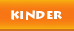 Kinder